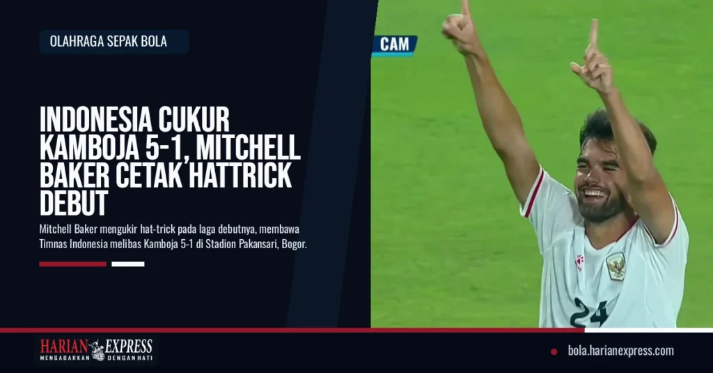 Indonesia Cukur Kamboja 5-1, Mitchell Baker Cetak Hattrick Debut