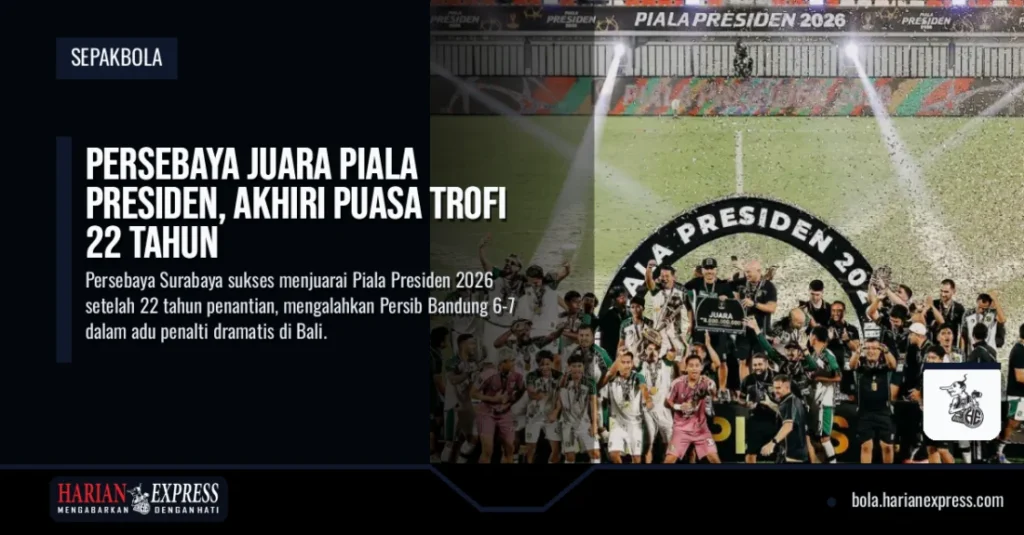 Persebaya Juara Piala Presiden, Akhiri Puasa Trofi 22 Tahun