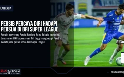 Persib Percaya Diri Hadapi Persija di BRI Super League