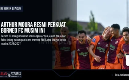Arthur Moura Resmi Perkuat Borneo FC Musim Ini