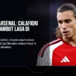 Napoli vs Arsenal: Calafiori Antusias Sambut Laga di Naples