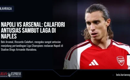 Napoli vs Arsenal: Calafiori Antusias Sambut Laga di Naples Napoli vs Arsenal: Calafiori Antusias Sambut Laga di Naples