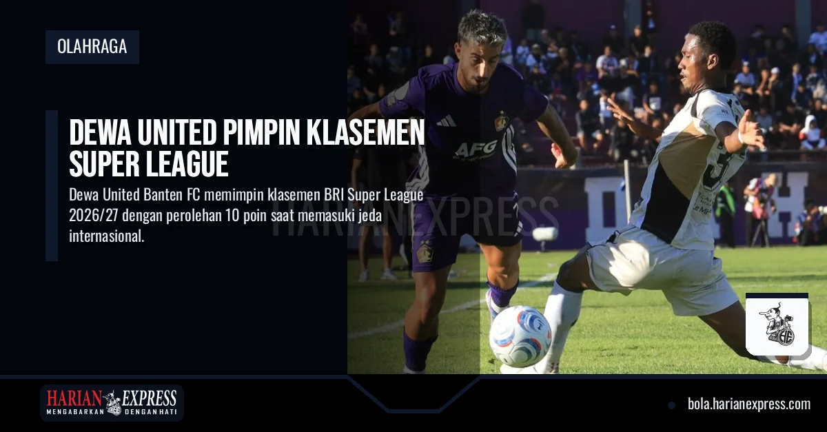 Dewa United Pimpin Klasemen Super League
