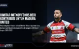 Dimitar Mitkov Fokus Beri Kontribusi untuk Madura United