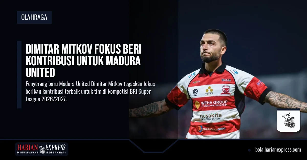 Dimitar Mitkov Fokus Beri Kontribusi untuk Madura United