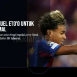 Pujian Samuel Eto’o untuk Lamine Yamal