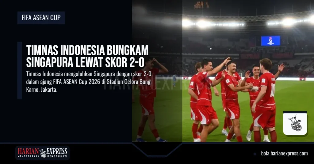 Timnas Indonesia Bungkam Singapura Lewat Skor 2-0