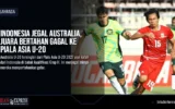 Indonesia Jegal Australia, Juara Bertahan Gagal ke Piala Asia U-20