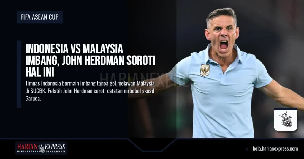 Indonesia Vs Malaysia Imbang, John Herdman Soroti Hal Ini