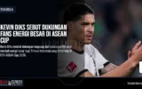 Kevin Diks Sebut Dukungan Fans Energi Besar di ASEAN Cup
