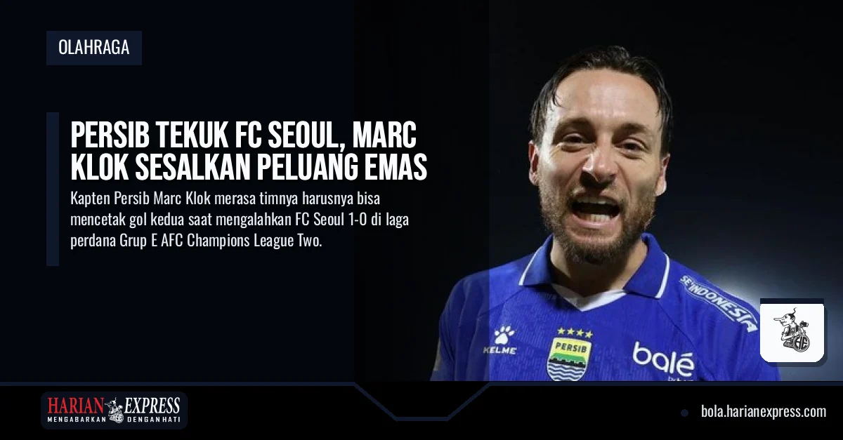 Persib Tekuk FC Seoul, Marc Klok Sesalkan Peluang Emas