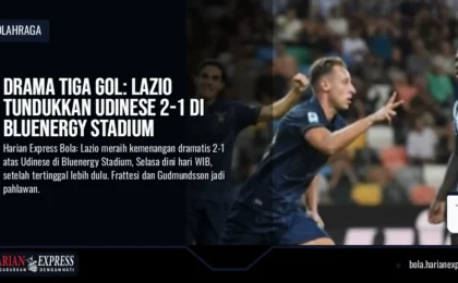 Drama Tiga Gol: Lazio Tundukkan Udinese 2-1 di Bluenergy Stadium