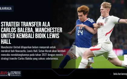 Strategi Transfer ala Carlos Baleba, Manchester United Kembali Bidik Lewis Hall
