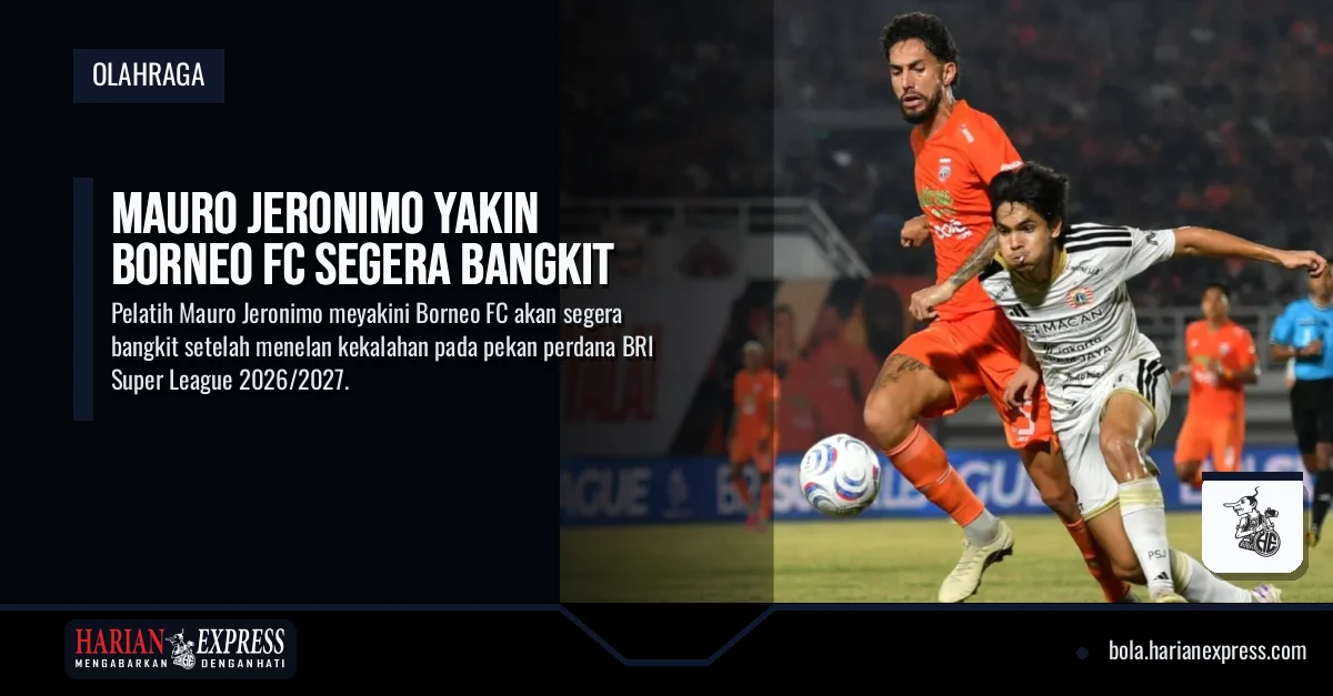 Mauro Jeronimo Yakin Borneo FC Segera Bangkit