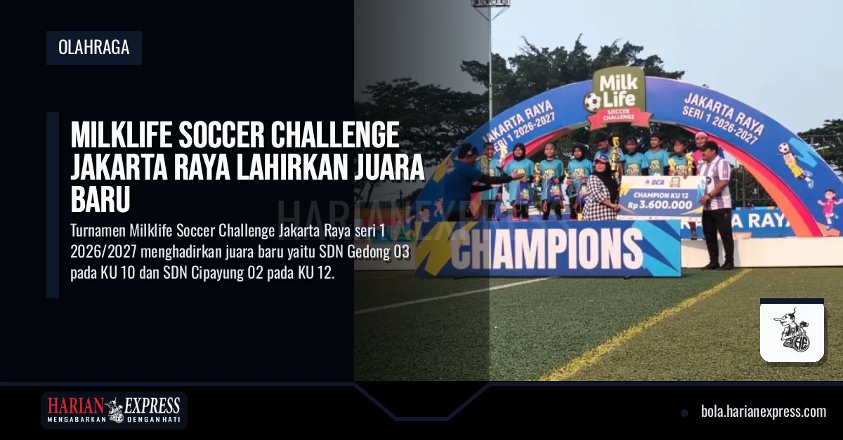 Milklife Soccer Challenge Jakarta Raya Lahirkan Juara Baru