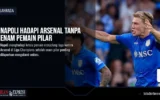 Napoli Hadapi Arsenal Tanpa Enam Pemain Pilar