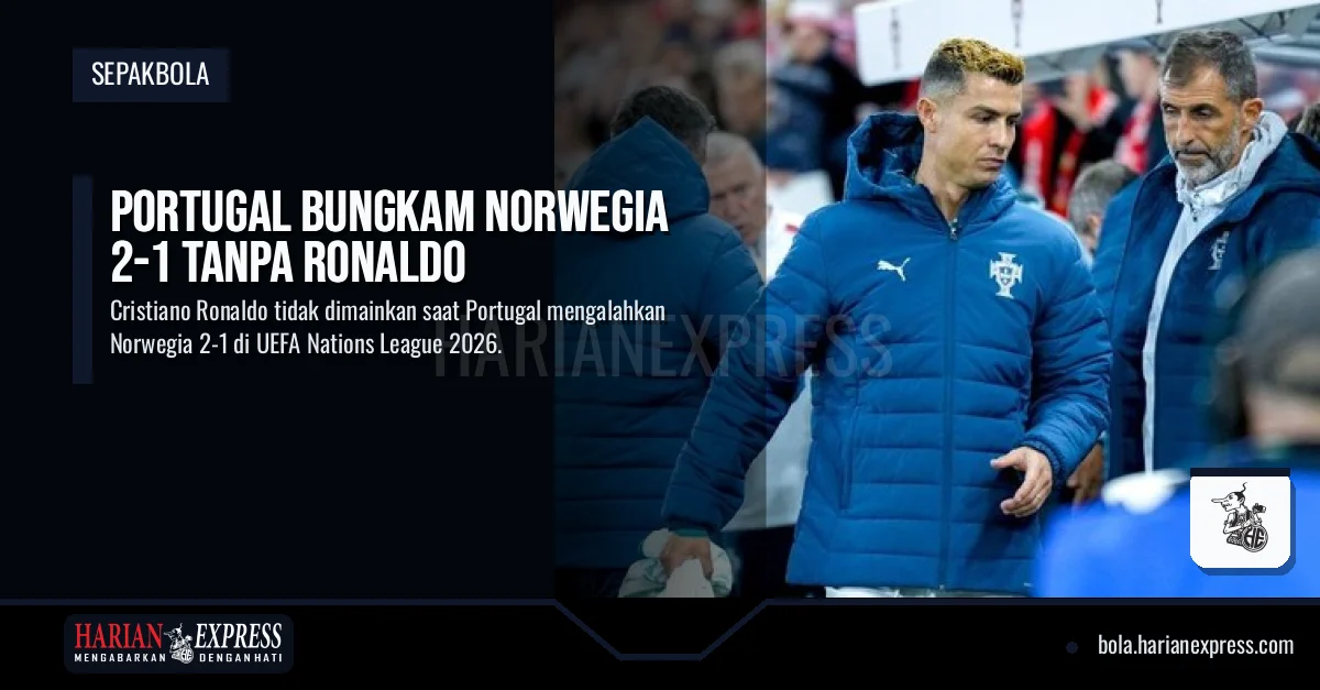 Portugal Bungkam Norwegia 2-1 Tanpa Ronaldo