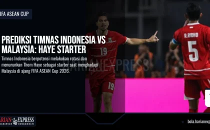 Prediksi Timnas Indonesia Vs Malaysia: Haye Starter