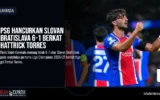 PSG Hancurkan Slovan Bratislava 6-1 Berkat Hattrick Torres