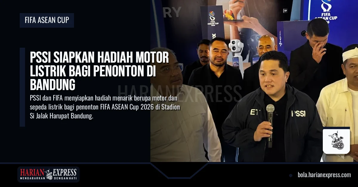 PSSI Siapkan Hadiah Motor Listrik bagi Penonton di Bandung