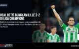 Real Betis Bungkam Lille 3-2 di Liga Champions