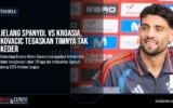 Jelang Spanyol vs Kroasia, Kovacic Tegaskan Timnya Tak Keder