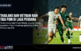 Thailand dan Vietnam Raih Tiga Poin di Laga Perdana