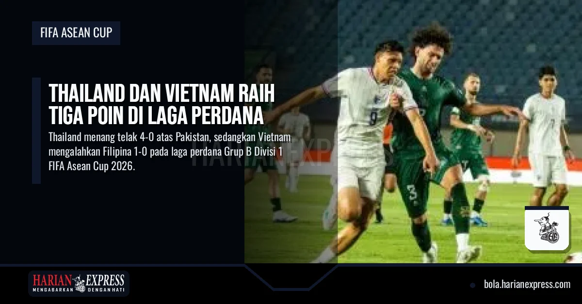 Thailand dan Vietnam Raih Tiga Poin di Laga Perdana