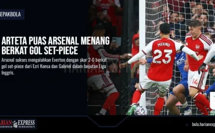 Arteta Puas Arsenal Menang Berkat Gol Set-piece