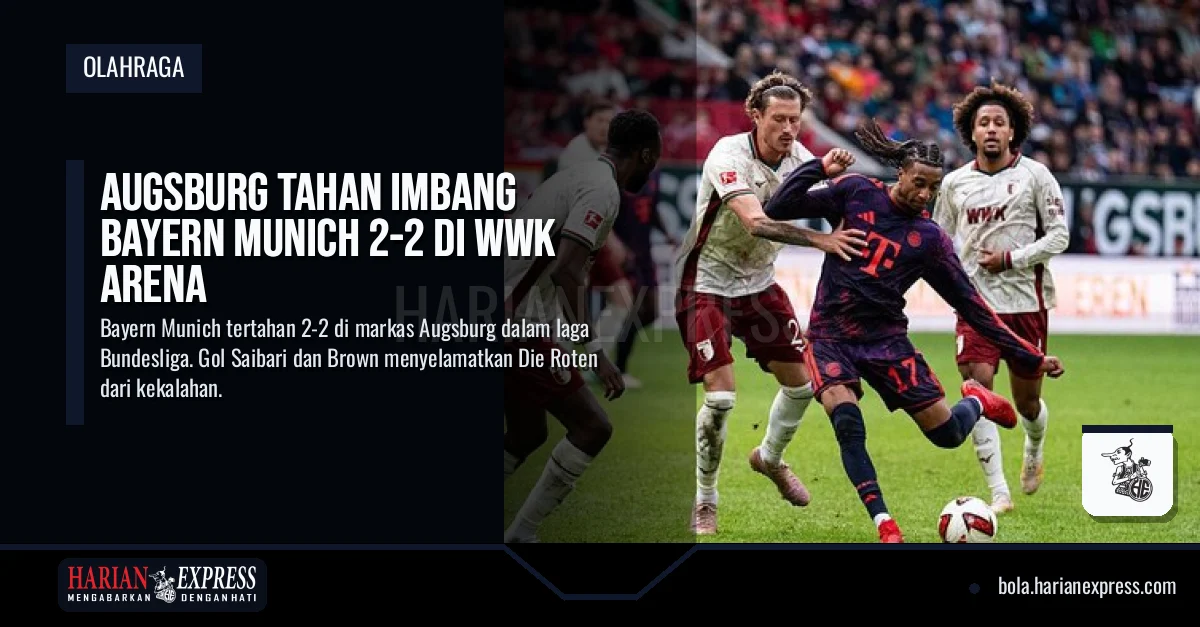 Augsburg Tahan Imbang Bayern Munich 2-2 di WWK Arena