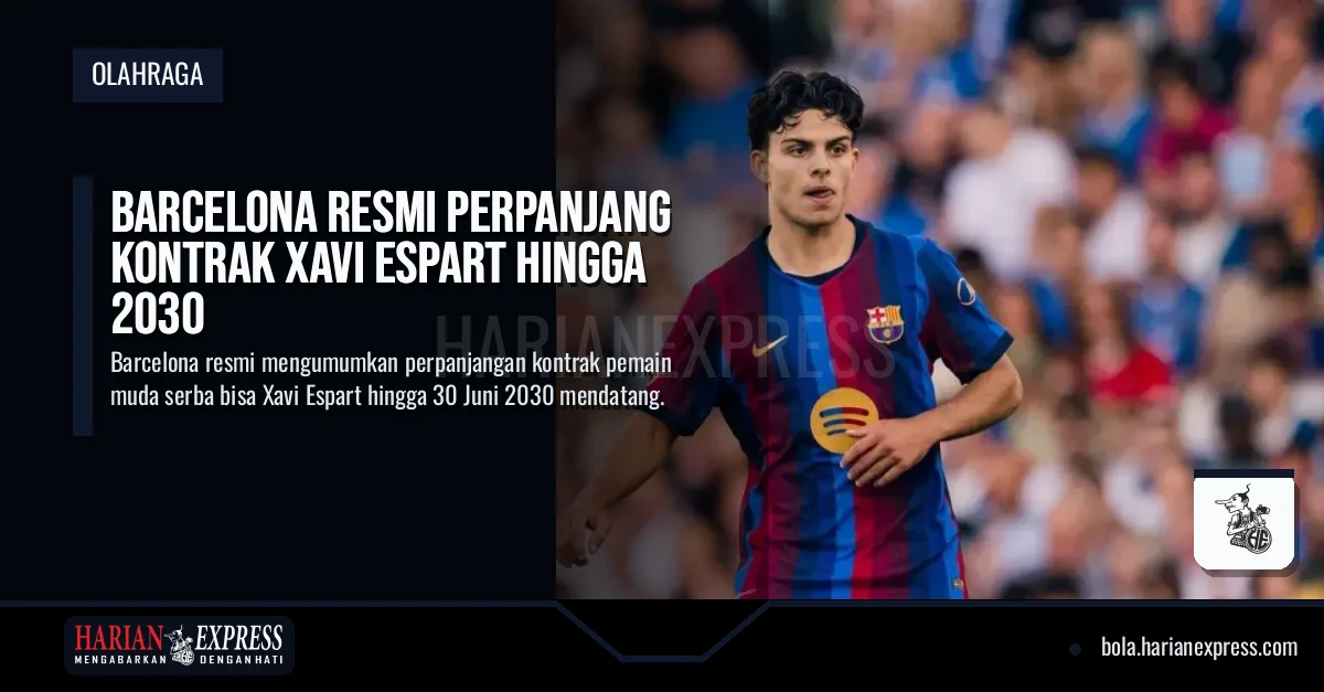 Barcelona Resmi Perpanjang Kontrak Xavi Espart Hingga 2030