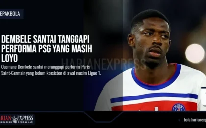Dembele Santai Tanggapi Performa PSG yang Masih Loyo