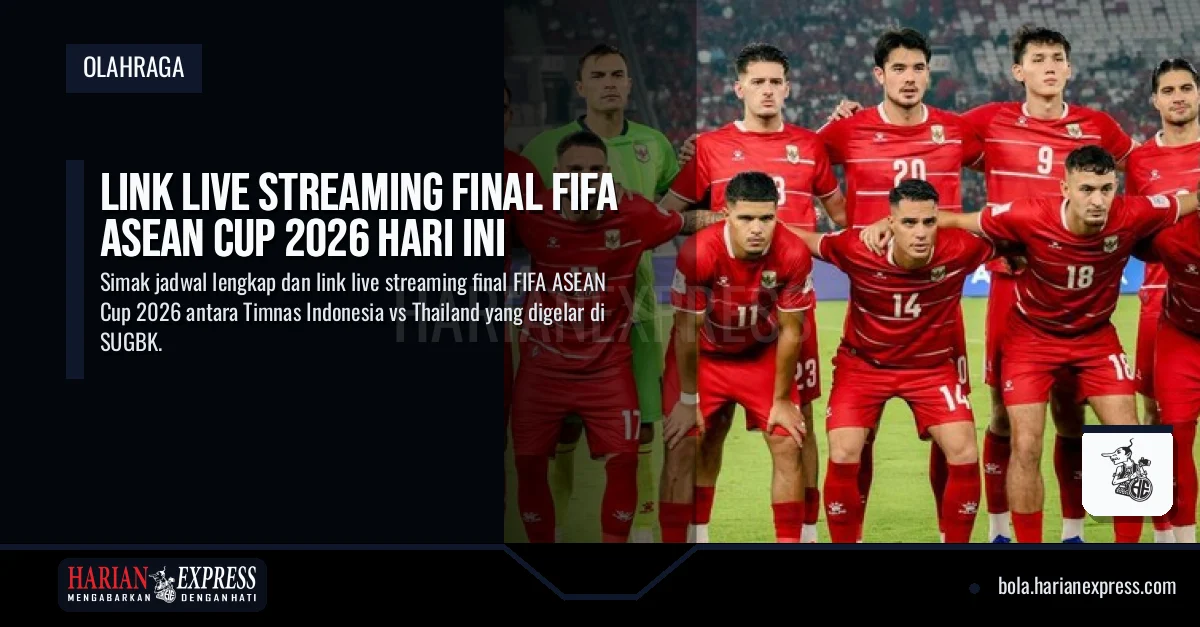 Link Live Streaming Final FIFA ASEAN Cup 2026 Hari Ini