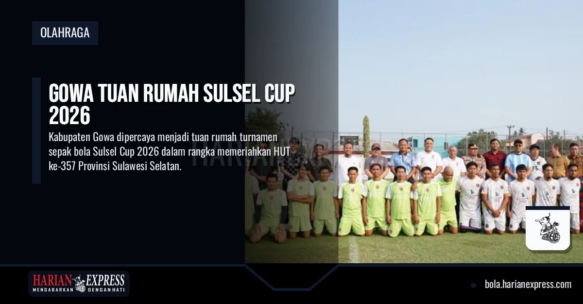 Gowa Tuan Rumah Sulsel Cup 2026