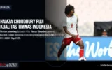 Hamza Choudhury Puji Kualitas Timnas Indonesia