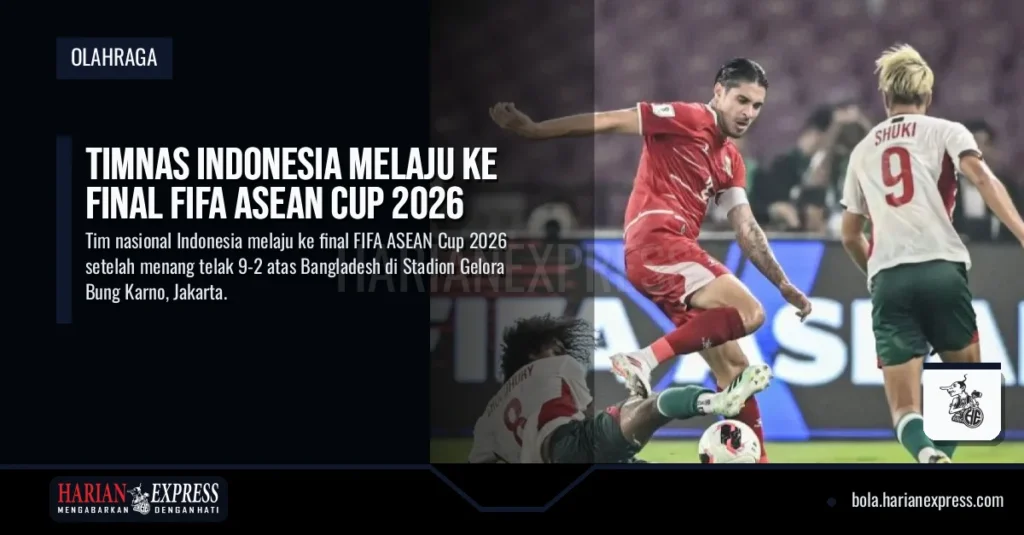 Timnas Indonesia Melaju ke Final FIFA ASEAN Cup 2026