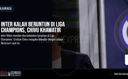 Inter Kalah Beruntun di Liga Champions, Chivu Khawatir