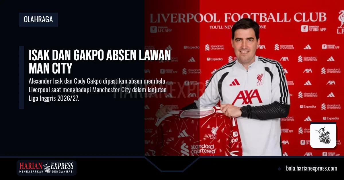 Isak dan Gakpo Absen Lawan Man City
