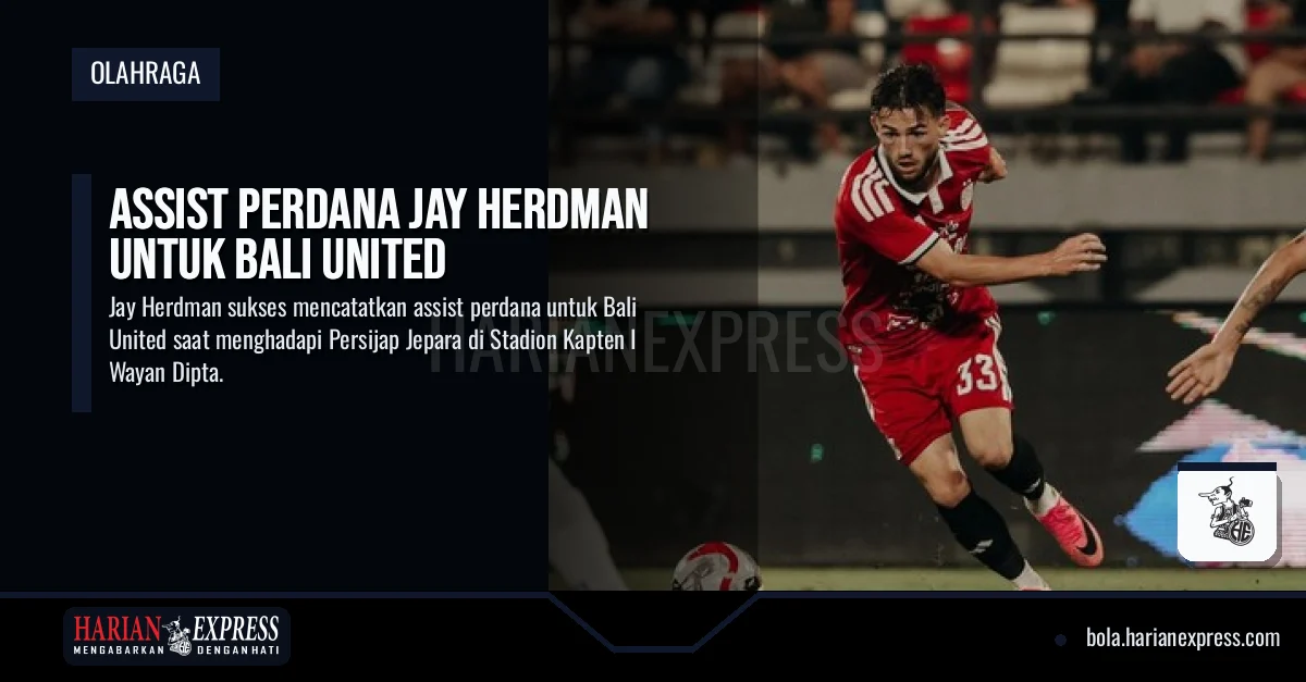 Assist Perdana Jay Herdman untuk Bali United