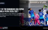 110 Tim Ramaikan Liga Sepak Bola Putri 2026/2027