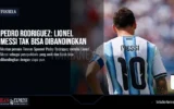 Pedro Rodriguez: Lionel Messi Tak Bisa Dibandingkan