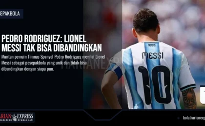 Pedro Rodriguez: Lionel Messi Tak Bisa Dibandingkan