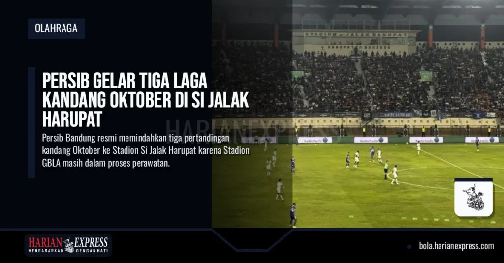 Persib Gelar Tiga Laga Kandang Oktober di Si Jalak Harupat