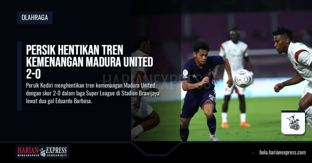 Persik Hentikan Tren Kemenangan Madura United 2-0