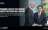 Prabowo Janji ke FIFA Bangun Ekosistem Sepak Bola Daerah