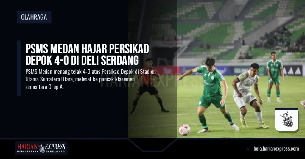 PSMS Medan Hajar Persikad Depok 4-0 di Deli Serdang