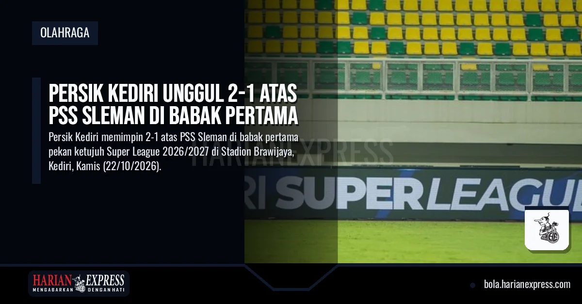 Persik Kediri Unggul 2-1 atas PSS Sleman di Babak Pertama