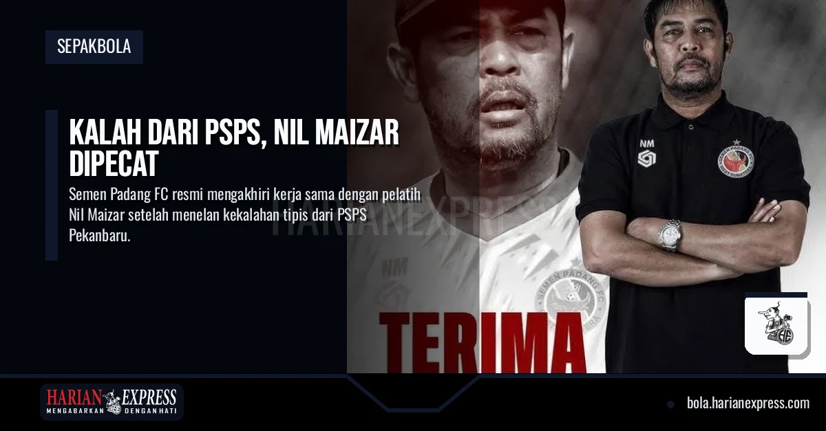 Kalah dari PSPS, Nil Maizar Dipecat