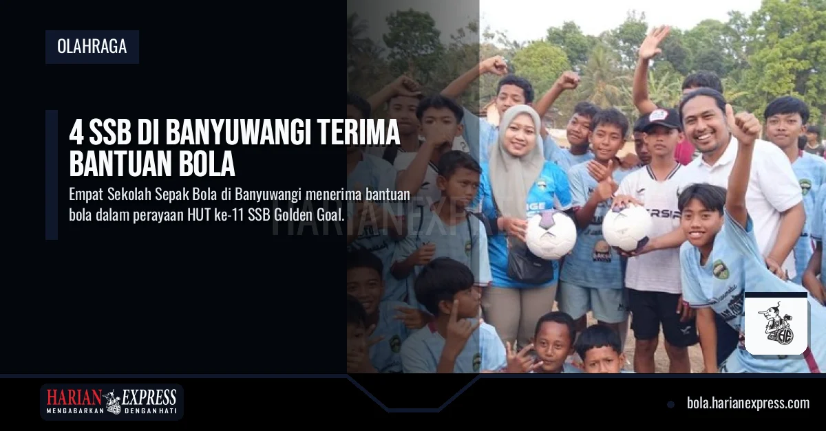 4 SSB di Banyuwangi Terima Bantuan Bola
