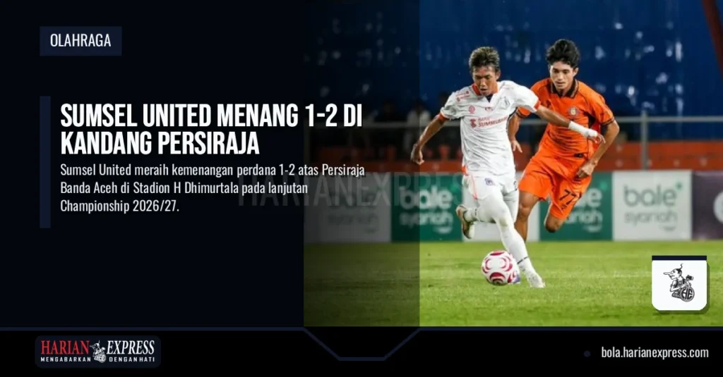 Sumsel United Menang 1-2 di Kandang Persiraja